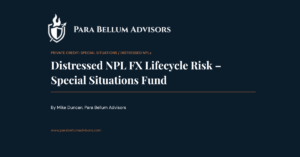 Distressed NPL FX Lifecycle Risk – Special Situations Fund