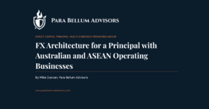 FX Architecture For A Principal With Australian And ASEAN Operating Businesses