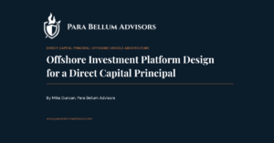 Offshore Investment Platform Design For A Direct Capital Principal
